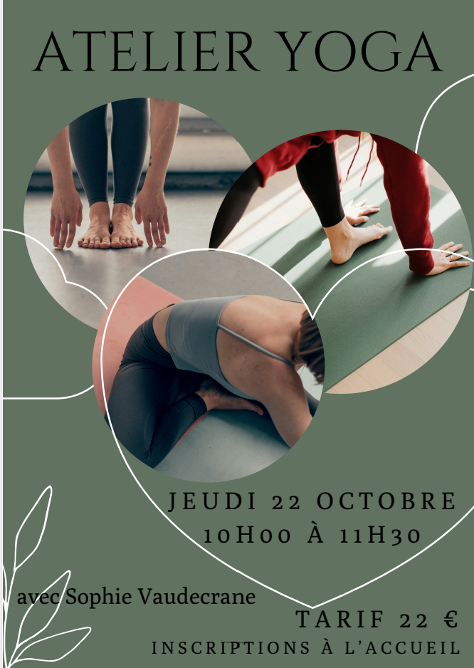 ATELIER YOGA 
Date Jeudi 22 Octobre